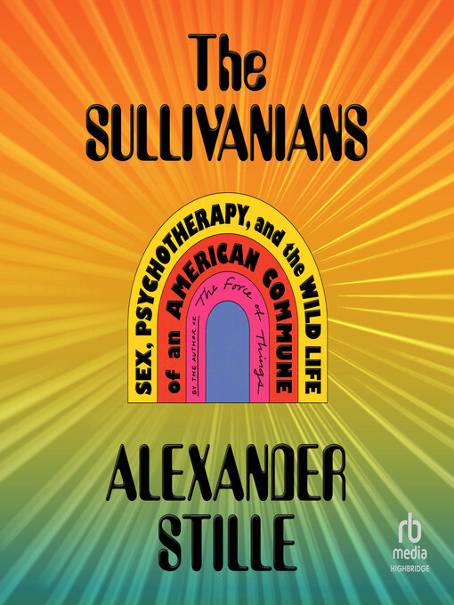 Title details for The Sullivanians by Alexander Stille - Available